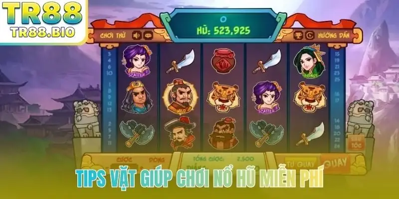 Tips vặt giúp chơi nổ hũ miễn phí